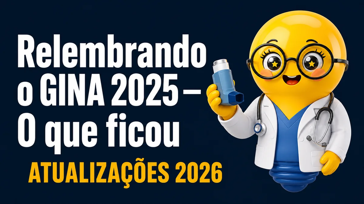 Banner com fundo azul-marinho escuro. À esquerda, há um grande título em letras maiúsculas brancas que diz: "Relembrando o GINA 2025 — O que ficou". Logo abaixo, em letras grandes amarelas, está escrito: "ATUALIZAÇÕES 2026". À direita, aparece uma personagem em estilo 3D com corpo em formato de lâmpada azul e cabeça amarela brilhante, lembrando uma lâmpada acesa. Ela usa jaleco branco sobre roupa azul, estetoscópio no pescoço e óculos redondos pretos. A personagem sorri, tem olhos grandes com brilho em formato de estrela e bochechas rosadas. Em uma das mãos, segura um inalador azul para asma, levantado como se estivesse apresentando o objeto.