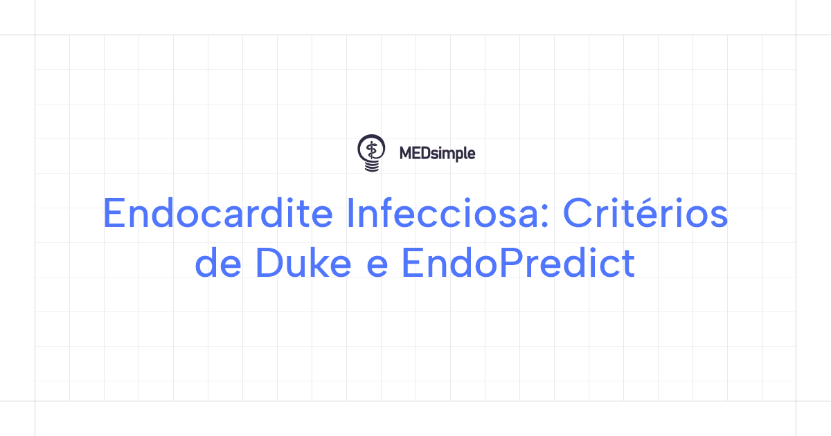 Endocardite Infecciosa: Critérios de Duke e EndoPredict - Eficiência ...